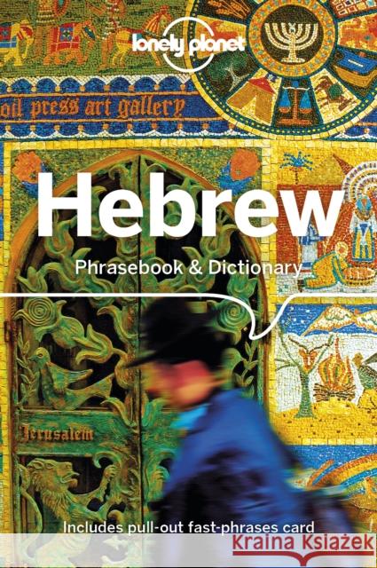 Lonely Planet Hebrew Phrasebook & Dictionary Thanasis Spilias 9781786573711 Lonely Planet Global Limited - książka