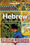 Lonely Planet Hebrew Phrasebook & Dictionary Thanasis Spilias 9781786573711 Lonely Planet Global Limited