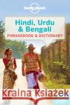 Lonely Planet Hindi, Urdu & Bengali Phrasebook & Dictionary Richard Delacy 9781786570208 Lonely Planet Global Limited