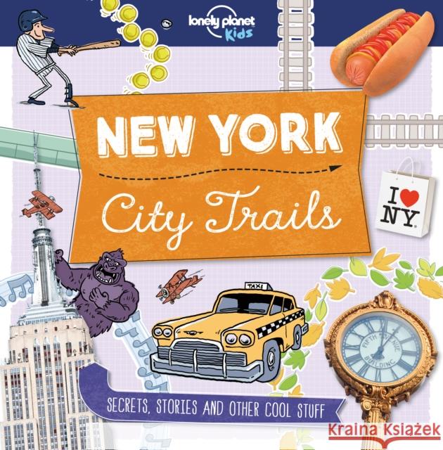 Lonely Planet Kids City Trails - New York Moira Butterfield 9781760342258 Lonely Planet Publications - książka