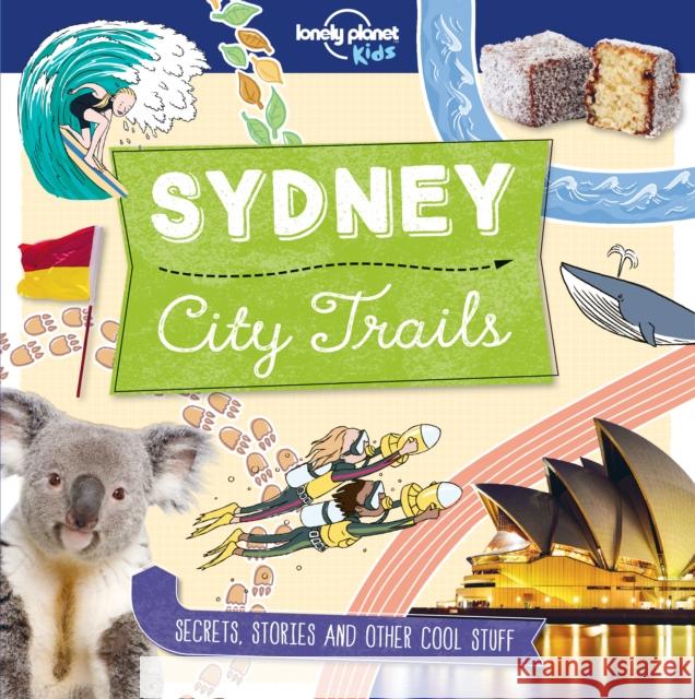 Lonely Planet Kids City Trails - Sydney Helen Greathead 9781786579652 Lonely Planet Global Limited - książka