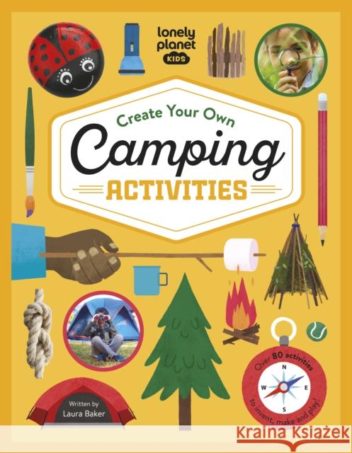 Lonely Planet Kids Create Your Own Camping Activities Lonely Planet Kids 9781838695996 Lonely Planet Global Limited - książka