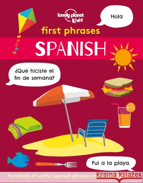 Lonely Planet Kids First Phrases - Spanish Lonely Planet Kids 9781838690885 Lonely Planet Global Limited - książka