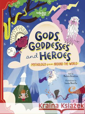 Lonely Planet Kids Gods, Goddesses, and Heroes 1 Accatino, Marzia 9781838690618 Lonely Planet Kids - książka