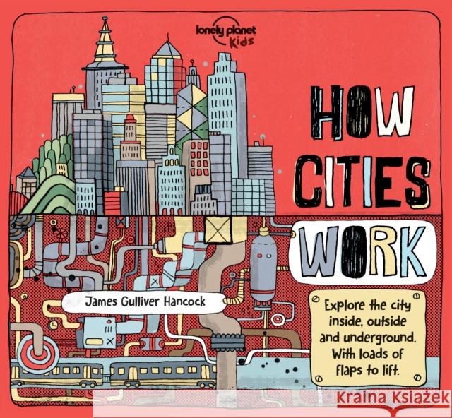 Lonely Planet Kids How Cities Work Jen Feroze 9781786570215 Lonely Planet Global Limited - książka