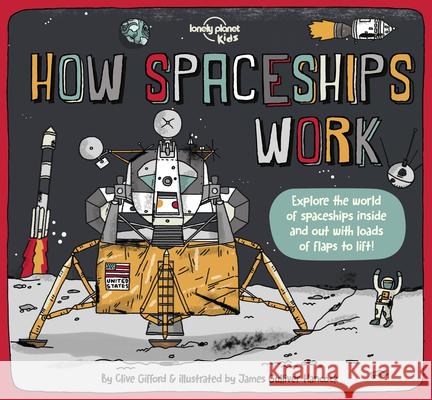 Lonely Planet Kids How Spaceships Work 1 Gifford, Clive 9781838694630 Lonely Planet - książka