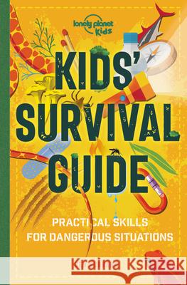 Lonely Planet Kids Kids' Survival Guide 1: Practical Skills for Intense Situations Hubbard, Ben 9781838690830 Lonely Planet Kids - książka