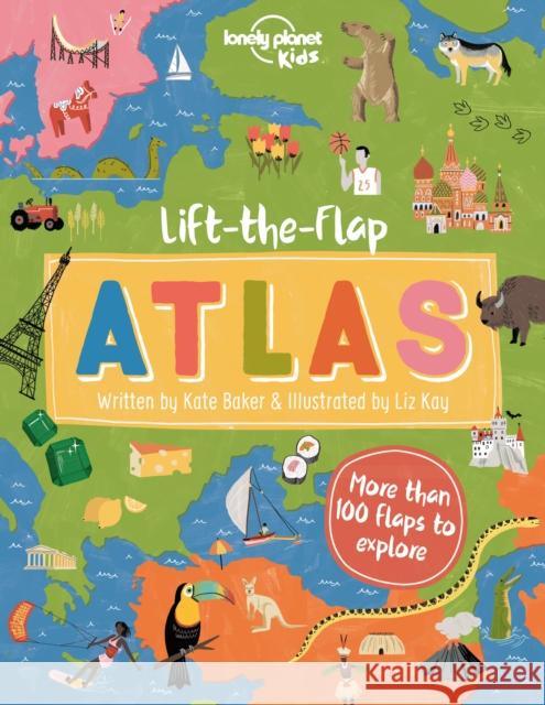 Lonely Planet Kids Lift-the-Flap Atlas Kate Baker 9781788689267 Lonely Planet Global Limited - książka