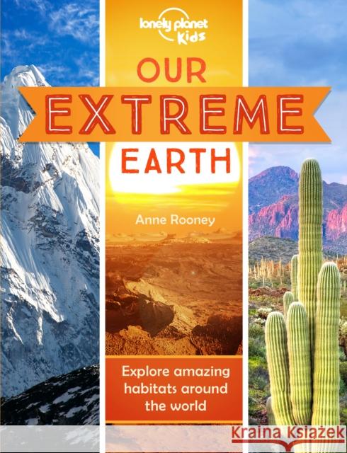 Lonely Planet Kids Our Extreme Earth Anne Rooney 9781838690847 Lonely Planet Global Limited - książka