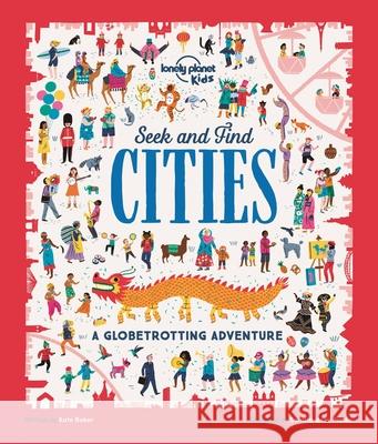 Lonely Planet Kids Seek and Find Cities 1 Baker, Kate 9781788686181 Lonely Planet Kids - książka