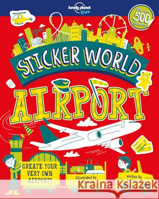 Lonely Planet Kids Sticker World - Airport 1 Eaton, Kait 9781788680233 Lonely Planet - książka