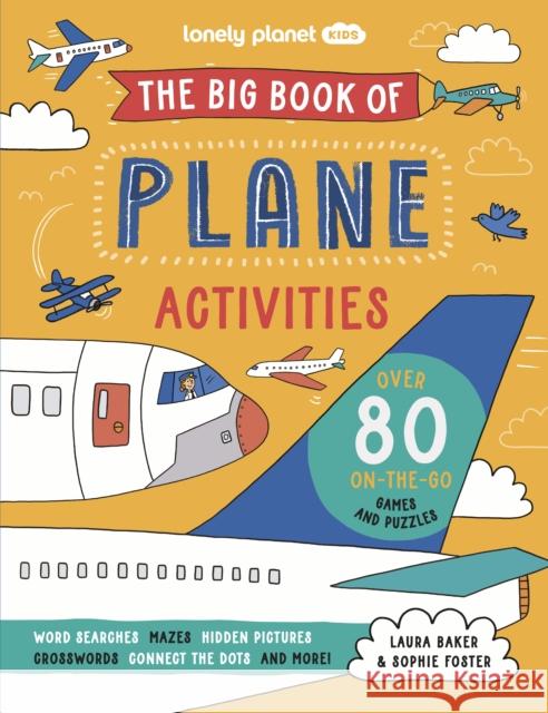 Lonely Planet Kids The Big Book of Plane Activities Laura Baker 9781837582952 Lonely Planet Global Limited - książka