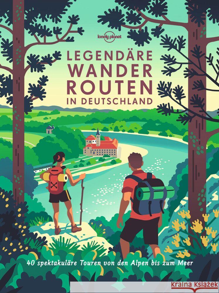 Lonely Planet Legendäre Wanderrouten in Deutschland Brunswig, Muriel, Ormo, Nadine, Hahnfeldt, Marion 9783829736725 Lonely Planet Deutschland - książka