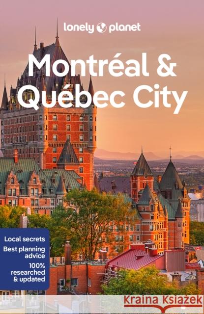 Lonely Planet Montreal & Quebec City Phillip Tang 9781788684507 Lonely Planet Global Limited - książka