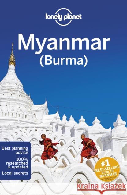 Lonely Planet Myanmar (Burma) Lonely Planet 9781787015951 Lonely Planet - książka