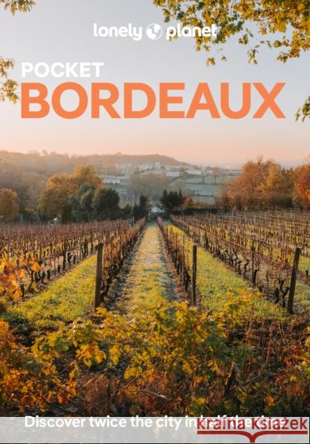 Lonely Planet Pocket Bordeaux Lonely Planet 9781838698751 Lonely Planet - książka