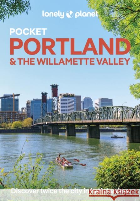 Lonely Planet Pocket Portland & the Willamette Valley Brett Atkinson 9781837584192 Lonely Planet - książka