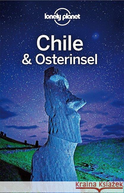 Lonely Planet Reiseführer Chile & Osterinsel : Mehr als 800 Tipps für Hotels und Restaurants, Touren und Natur McCarthy, Carolyn 9783829744560 Lonely Planet Deutschland - książka