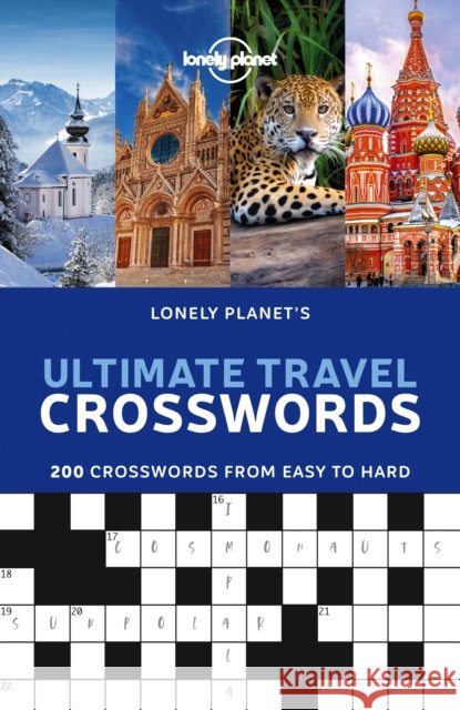 Lonely Planet's Ultimate Travel Crosswords Lonely Planet 9781838691011 Lonely Planet Global Limited - książka