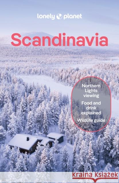 Lonely Planet Scandinavia: Detailed Itineraries | Travel Like a Local | Insider Tips | Covers Iceland & Reykjavik, Blue Lagoon & Golden Circle, Norway & Oslo and more Zinna, Angelo 9781837583706 Lonely Planet - książka