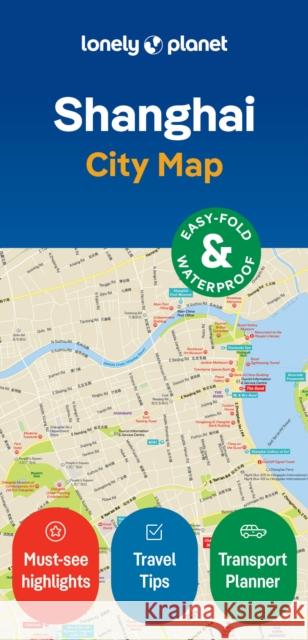 Lonely Planet Shanghai City Map Lonely Planet 9781787016477 Lonely Planet - książka