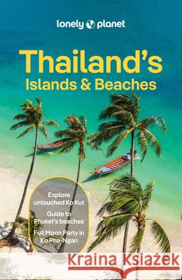 Lonely Planet Thailand's Islands & Beaches Lonely Planet 9781788688895 Lonely Planet - książka