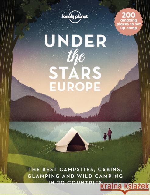 Lonely Planet Under the Stars - Europe Lonely Planet 9781838694975 Lonely Planet Global Limited - książka