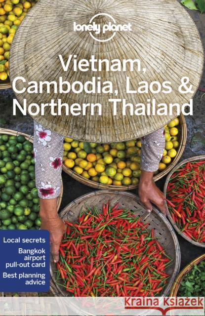 Lonely Planet Vietnam, Cambodia, Laos & Northern Thailand Anirban Mahapatra 9781787017955 Lonely Planet Global Limited - książka