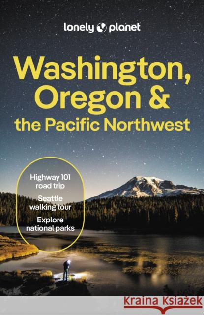 Lonely Planet Washington, Oregon & the Pacific Northwest Amy Sung 9781788684613 Lonely Planet - książka