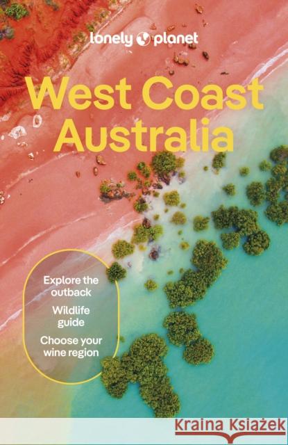 Lonely Planet West Coast Australia Trent Holden 9781788683968 Lonely Planet Global Limited - książka