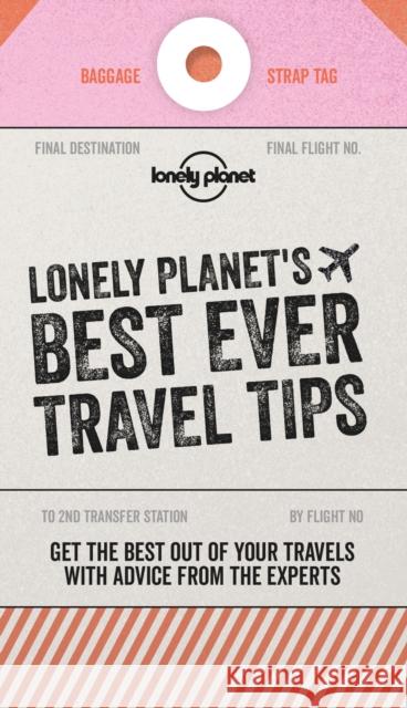 Lonely Planet's Best Ever Travel Tips Lonely Planet 9781787017641 Lonely Planet Global Limited - książka