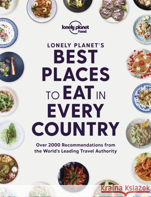 Lonely Planet's Best Places to Eat in Every Country Food 9781838690472 Lonely Planet Global Limited - książka