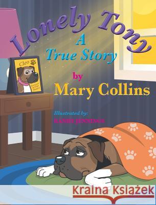 Lonely Tony: A True Story Mary Collins, OSB 9780998673066 SDP Publishing Solutions, LLC - książka