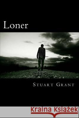 Loner Stuart Grant 9781492737841 CreateSpace - książka