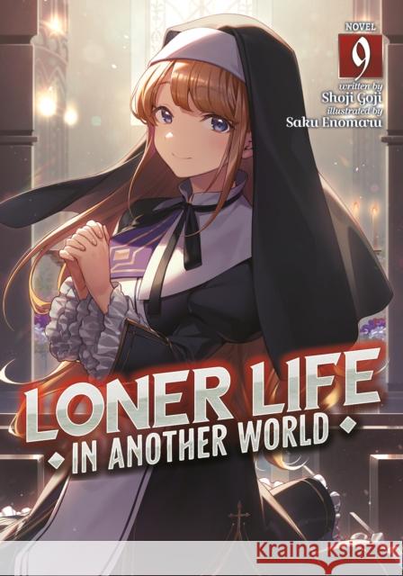 Loner Life in Another World (Light Novel) Vol. 9 Shoji Goji 9798888434697 Seven Seas Entertainment, LLC - książka