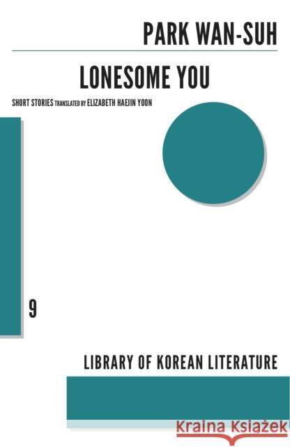 Lonesome You Park Wan-Suh Elizabeth Haejin Yoon 9781564789099 Dalkey Archive Press - książka