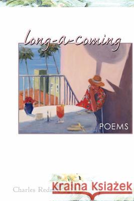 Long-A-Coming Charles Redner 9781439261323 Booksurge Publishing - książka