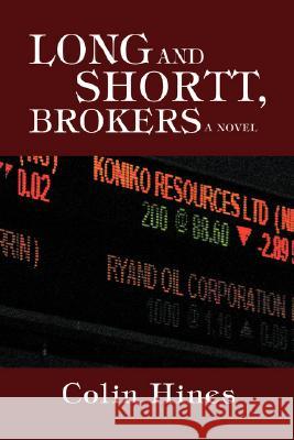 Long and Shortt, Brokers Colin Hines 9780595492497 iUniverse - książka