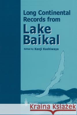 Long Continental Records from Lake Baikal Kenji Kashiwaya 9784431679813 Springer - książka