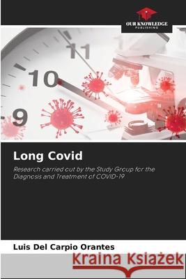 Long Covid del Carpio Orantes, Luis 9786208966003 Our Knowledge Publishing - książka