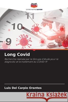Long Covid del Carpio Orantes, Luis 9786208966010 Editions Notre Savoir - książka