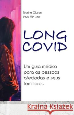 Long COVID: Um guia m?dico para as pessoas afectadas e seus familiares Min-Jae Park Marina Olsson 9783689044381 Bremen University Press - książka