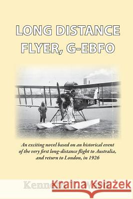 Long Distance Flyer G-EBFO Ward, Kenneth T. 9781782224563 Paragon Publishing - książka