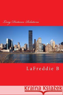 Long Distance Relations Lafreddie B 9781495399985 Createspace - książka