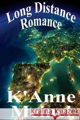 Long Distance Romance K'Anne Meinel 9781480270770 Createspace - książka