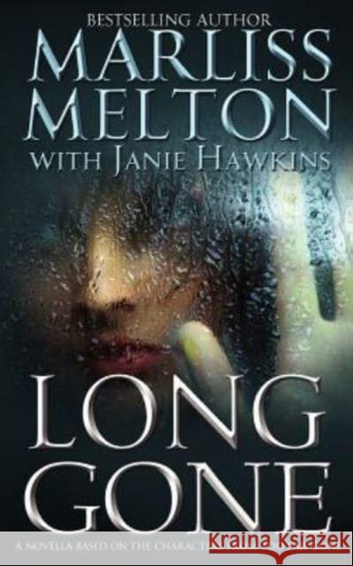 Long Gone: A novella featuring the characters from TOO FAR GONE Hawkins, Janie 9781938732065 James-York Press - książka