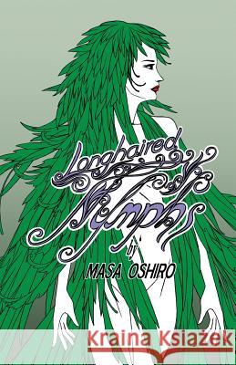 Long Haired Nymphs MR Masa Oshiro 9781492769019 Createspace - książka