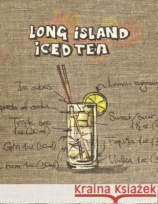 Long Island Iced Tea: Cocktailrezepte Mix Fix 9781098844158 Independently Published - książka