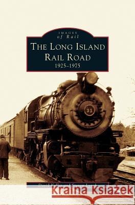 Long Island Railroad: 1925-1975 Steven Lynch, David Keller 9781531621308 Arcadia Publishing Library Editions - książka