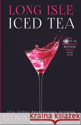 Long Isle Iced Tea Gina Lamanna 9781979374200 Createspace Independent Publishing Platform - książka